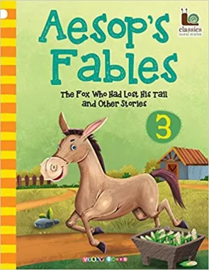 Aesop's Fables-3 [The Fox Who Had Lost His Tail and Other Stories]