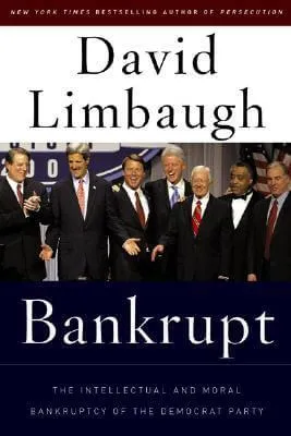 Bankrupt: The Intellectual And Moral Bankruptcy of the Democratic Party