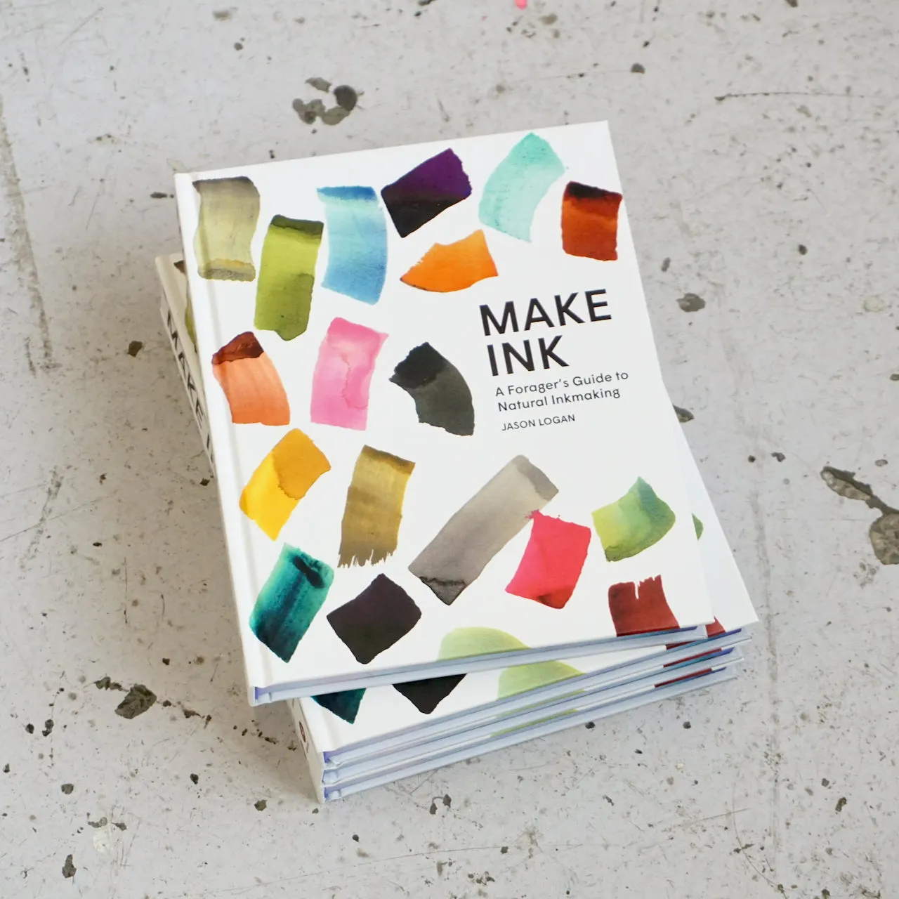 MAKE INK: A FORAGER'S GUIDE TO NATURAL INKMAKING by Jason Logan