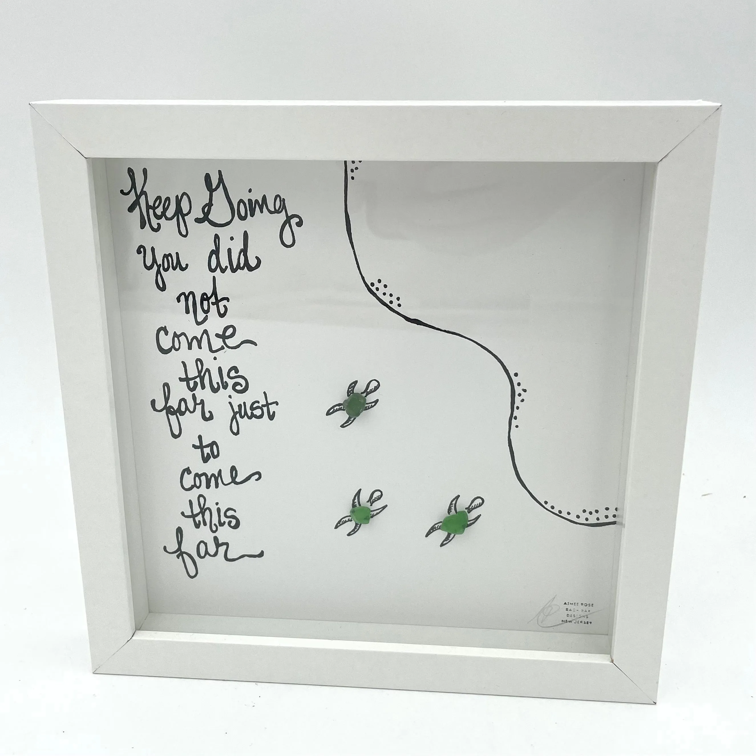 Sea Glass Art - Motivational/ Inspirational