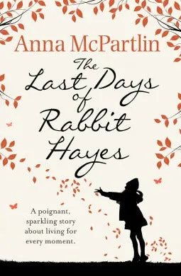 The Last Days of Rabbit Hayes (Rabbit Hayes #1)