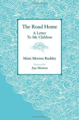 The Road Home: A Letter to My Children