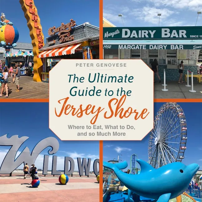 The Ultimate Guide to the Jersey Shore